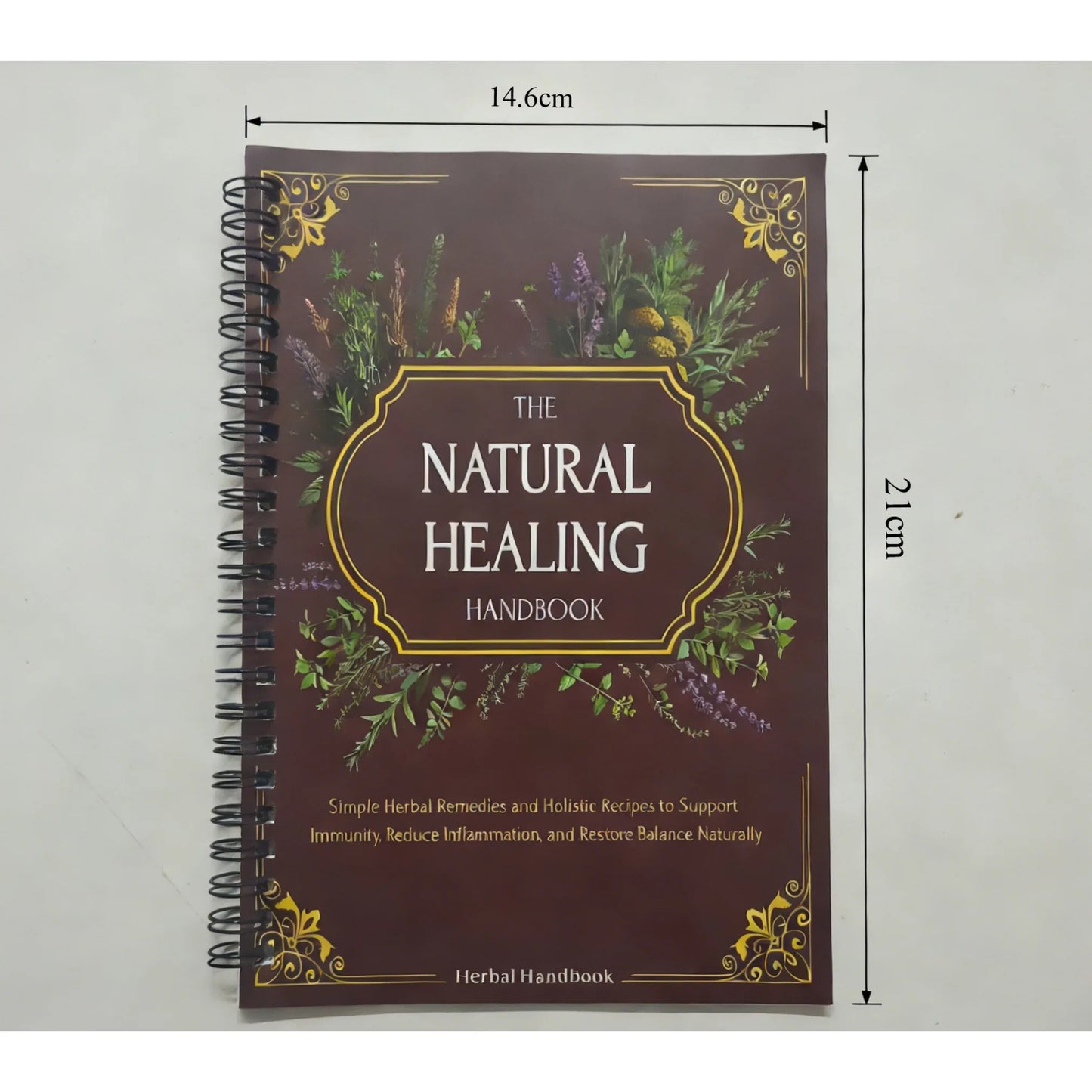 Natural Healing Handbook: Coil bound easy to read notebook with both practical and collectible value